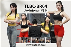 【TLBC】BR64-Aoxin&Xuan VS M