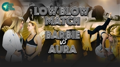 【JustHotFight】LOW BLOW MATCH - OLHA VS AURA