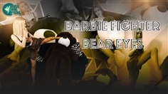 【JustHotFight】BARBIE FIGHTER VS BEAR EYES