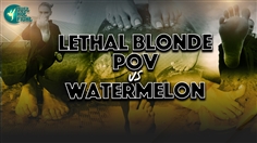 【JustHotFight】LETHAL BLONDE POV VS WATERMELON